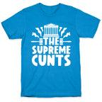 The Supreme Cunts T-Shirt