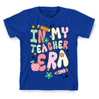 In My Teacher Era T-Shirt