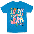 In My Teacher Era T-Shirt
