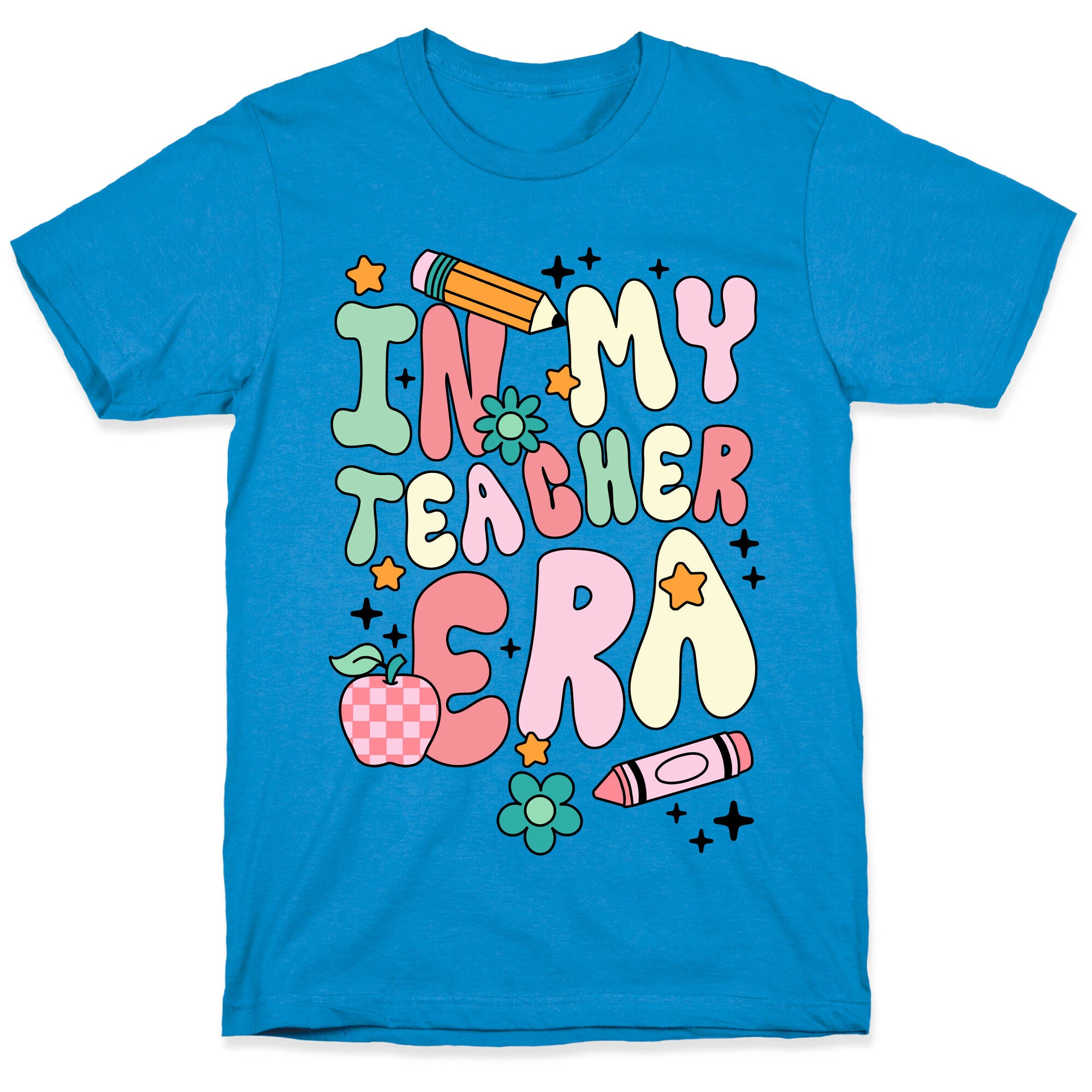 In My Teacher Era T-Shirt