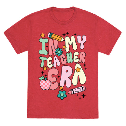 In My Teacher Era Unisex Triblend Tee