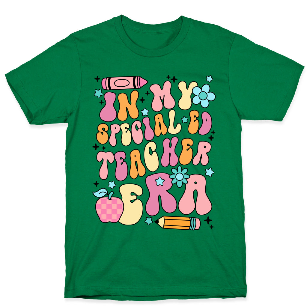 In My Special Ed Teacher Era T-Shirt