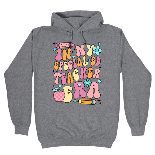 In My Special Ed Teacher Era Hoodie
