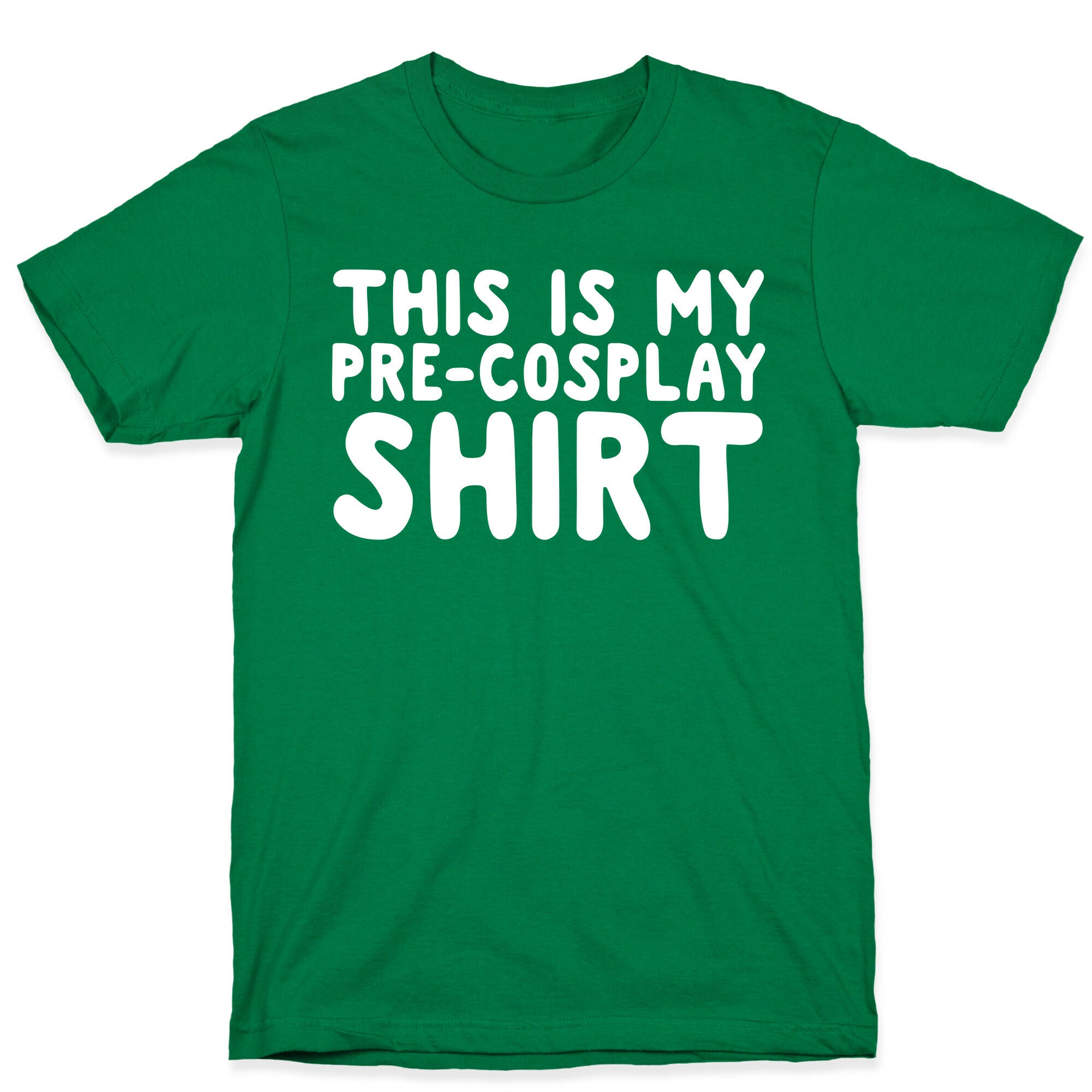 This Is My Pre-Cosplay Shirt T-Shirt