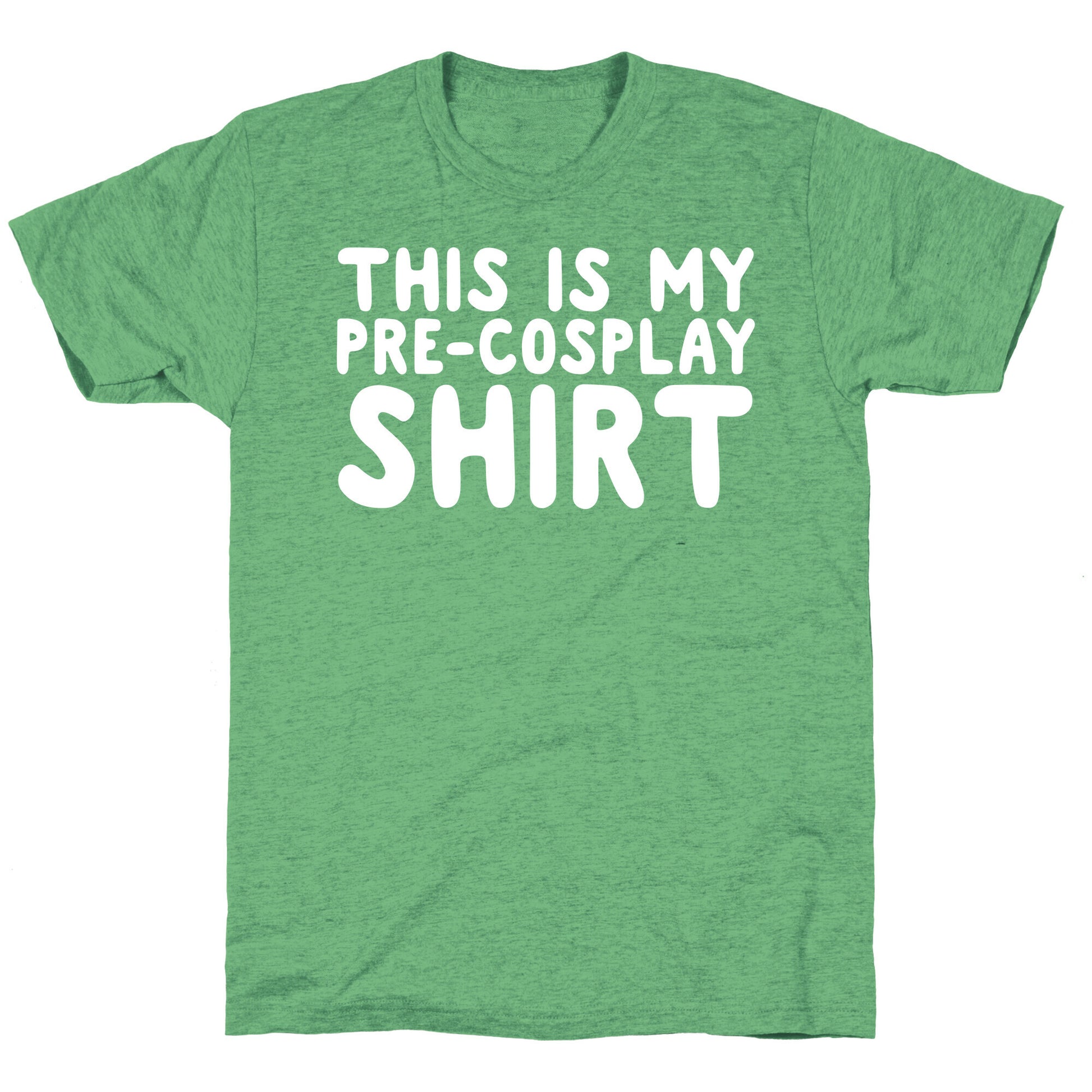 This Is My Pre-Cosplay Shirt Unisex Triblend Tee
