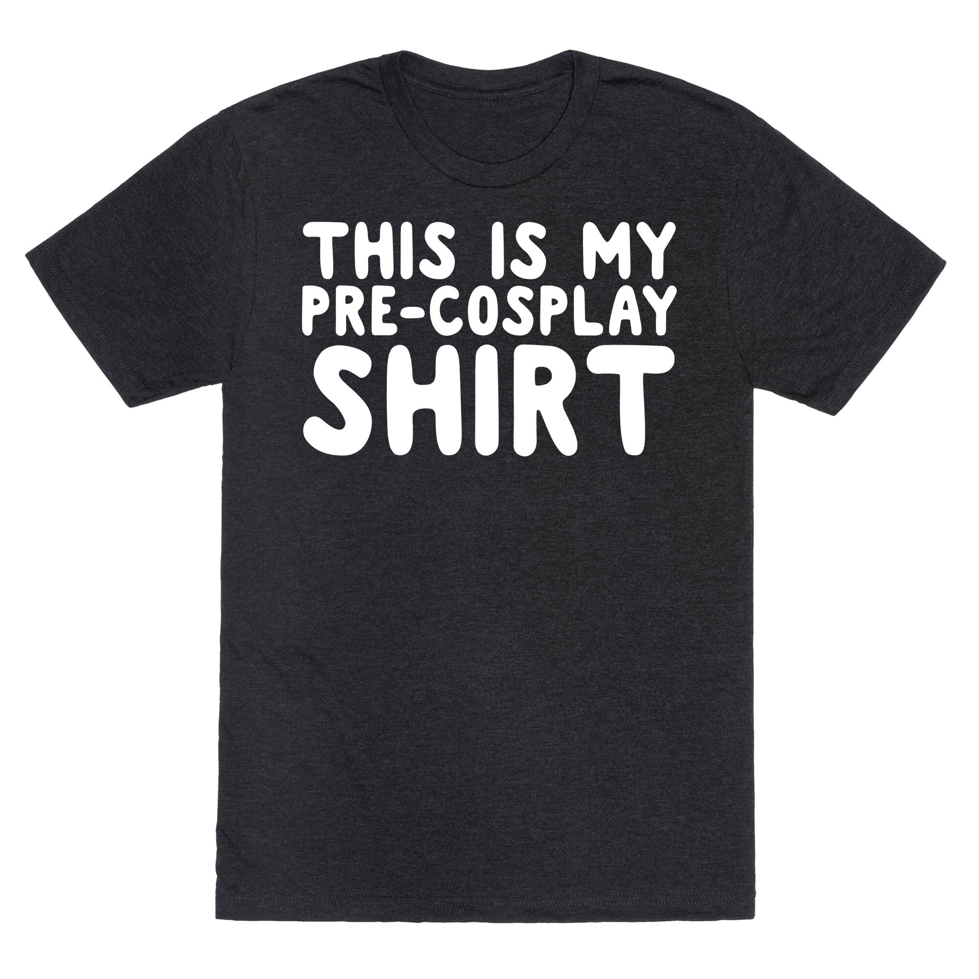 This Is My Pre-Cosplay Shirt Unisex Triblend Tee