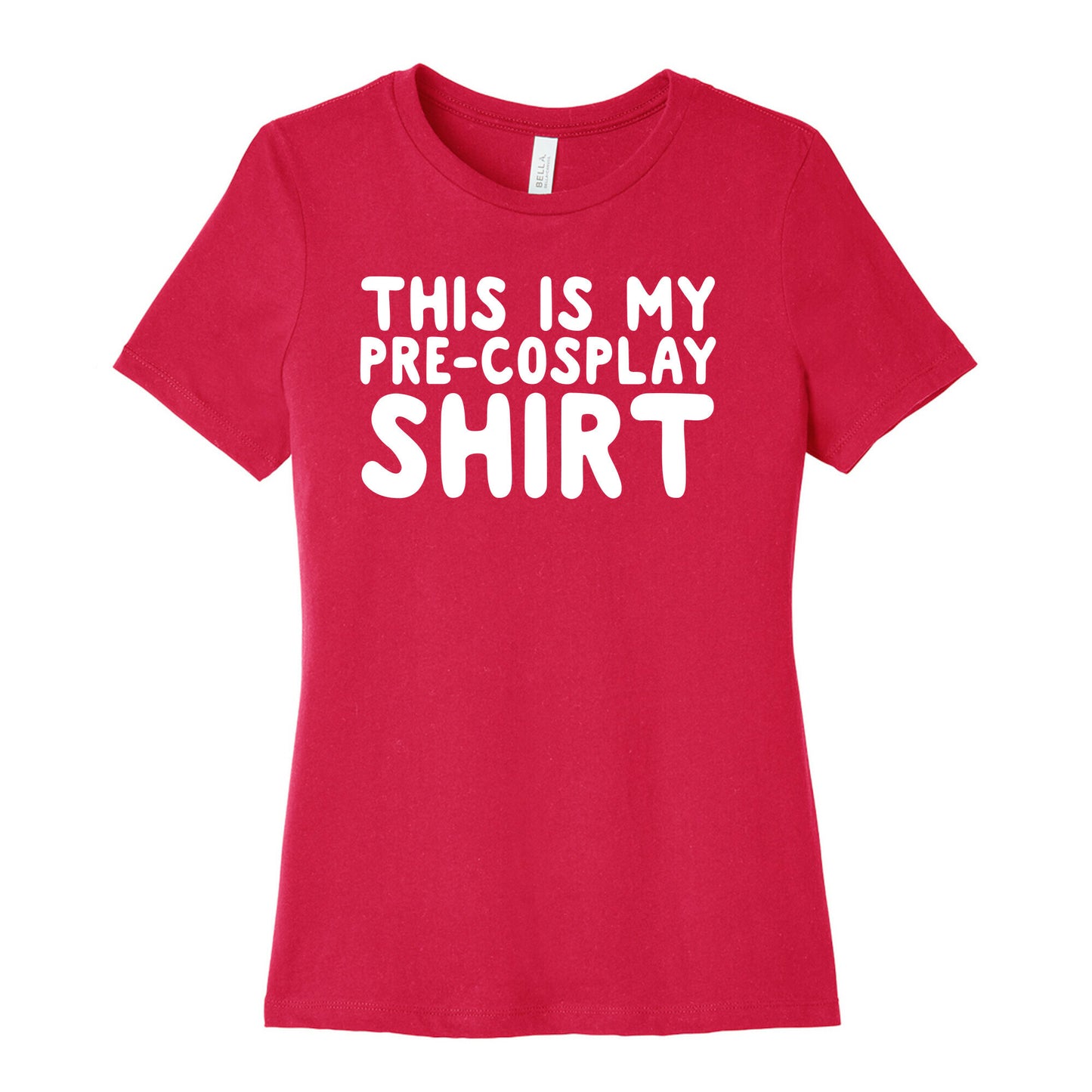 This Is My Pre-Cosplay Shirt Womens Cotton Tee