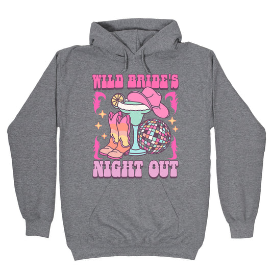 Wild Brides Night Out Hoodie