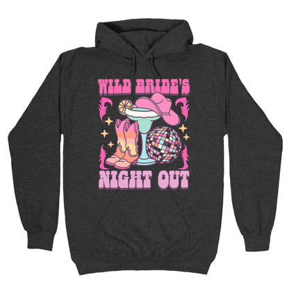 Wild Brides Night Out Hoodie