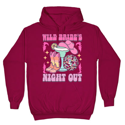 Wild Brides Night Out Hoodie