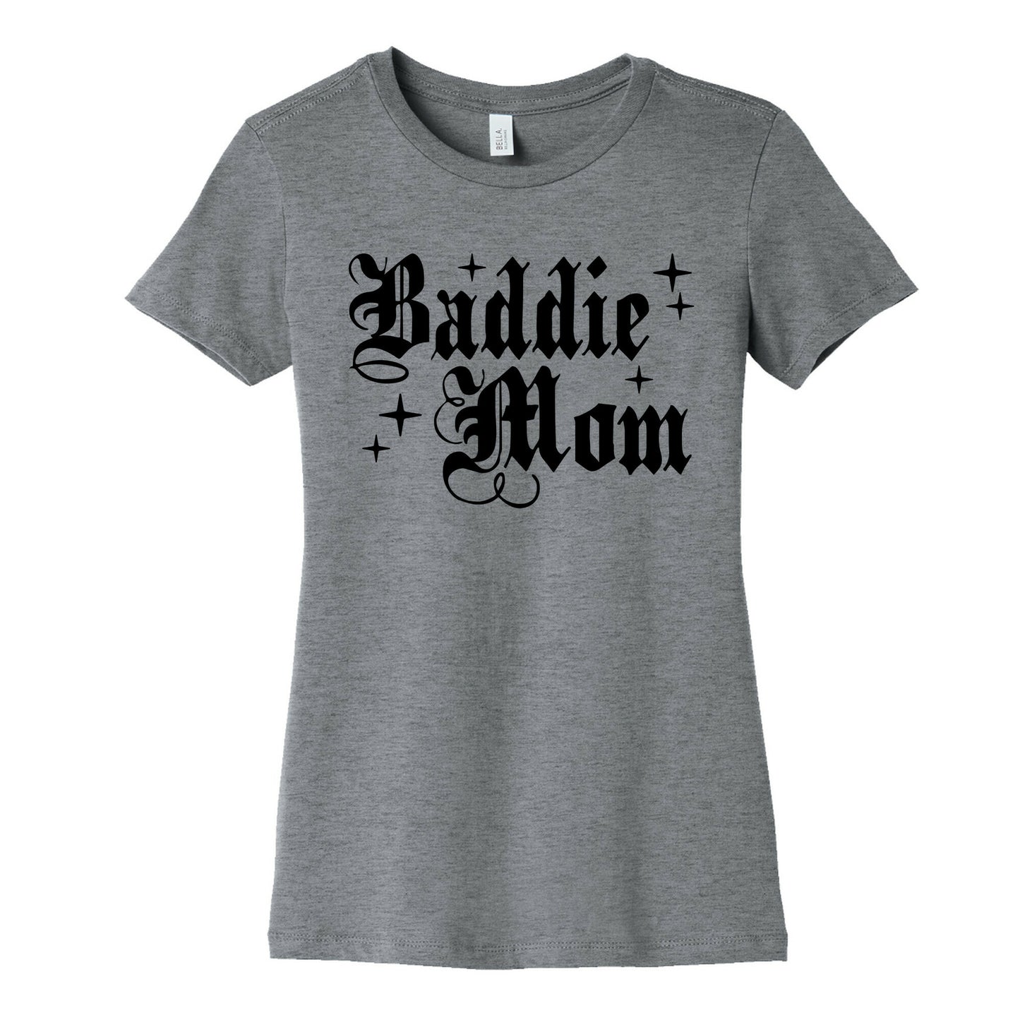 Baddie Mom Womens Cotton Tee