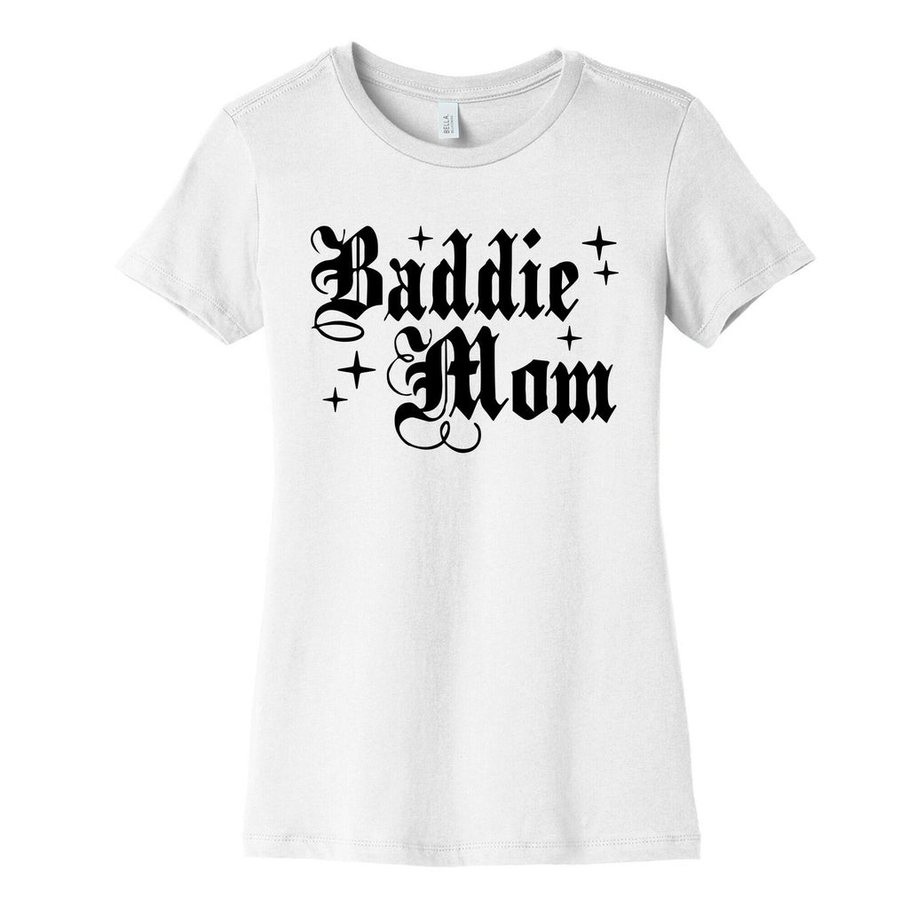 Baddie Mom Womens Cotton Tee