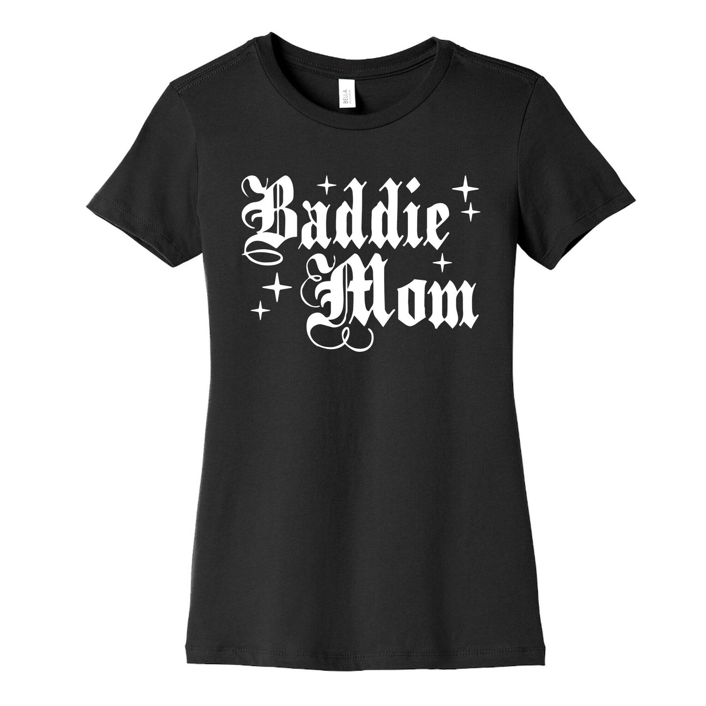 Baddie Mom Womens Cotton Tee