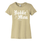 Baddie Mom Womens Cotton Tee