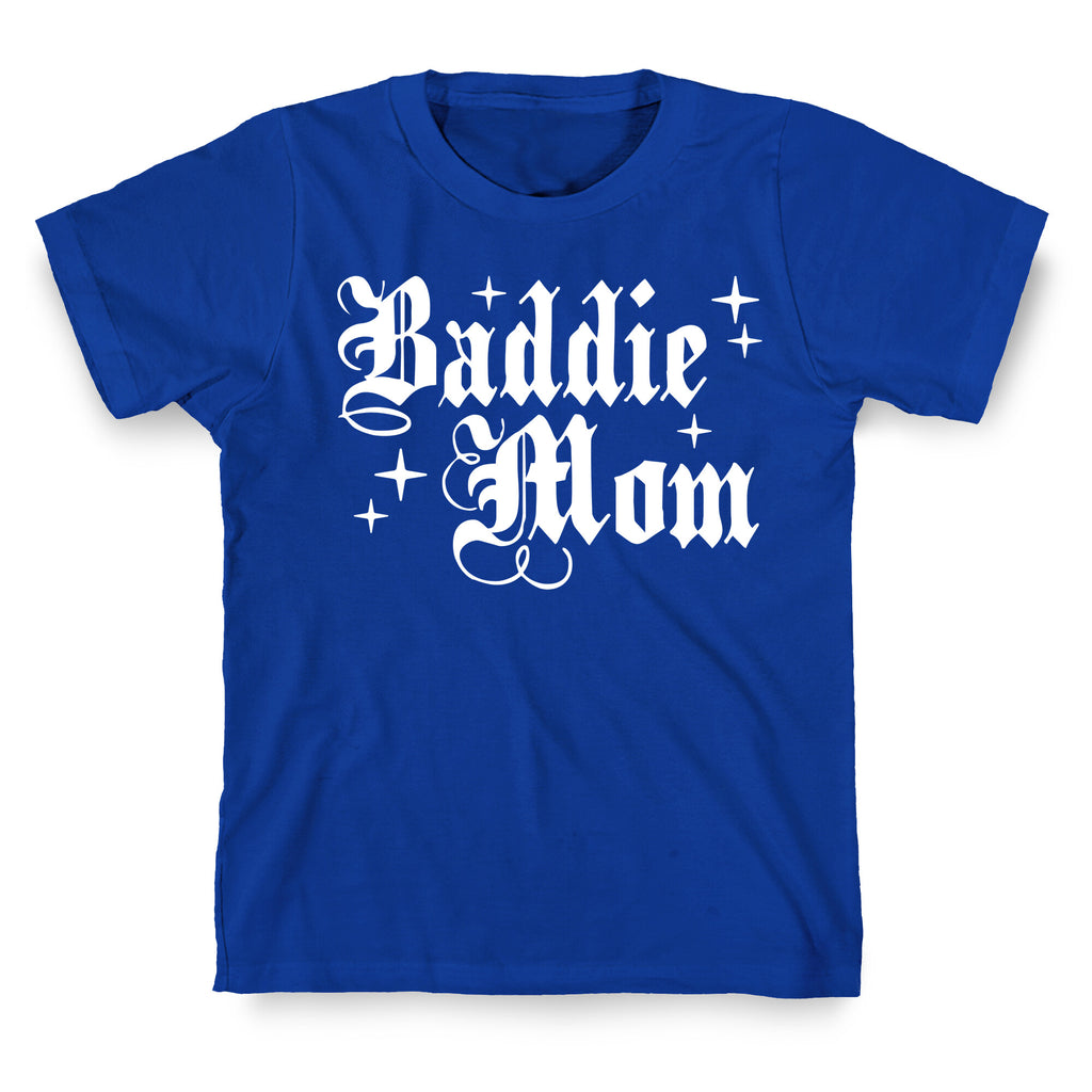 Baddie Mom T-Shirt