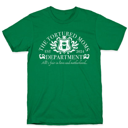 The Tortured Moms Department T-Shirt