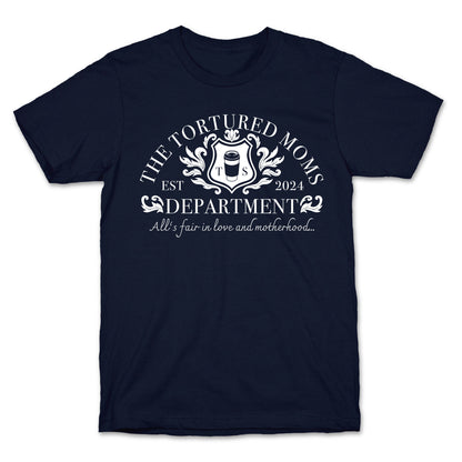 The Tortured Moms Department T-Shirt