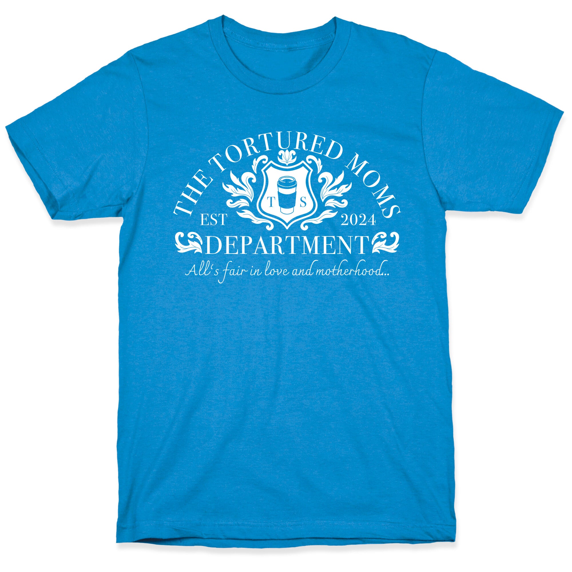 The Tortured Moms Department T-Shirt