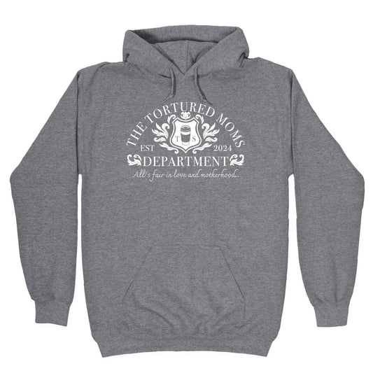 The Tortured Moms Department Hoodie