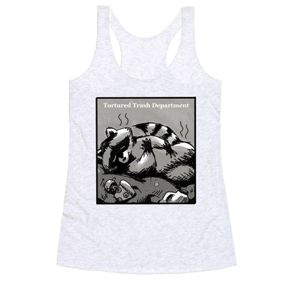 Tortured Trash Department Racerback Tank