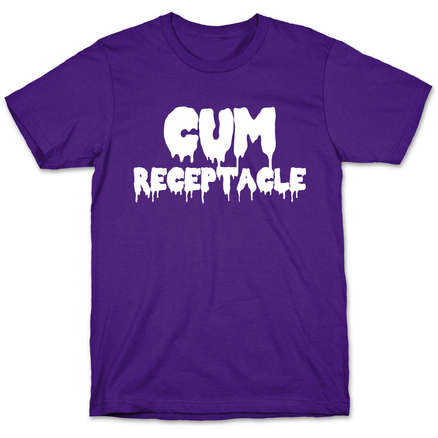 Cum Receptacle T-Shirt
