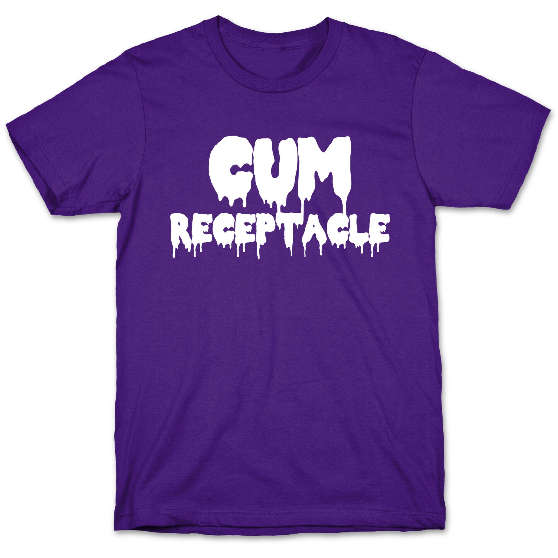 Cum Receptacle T-Shirt
