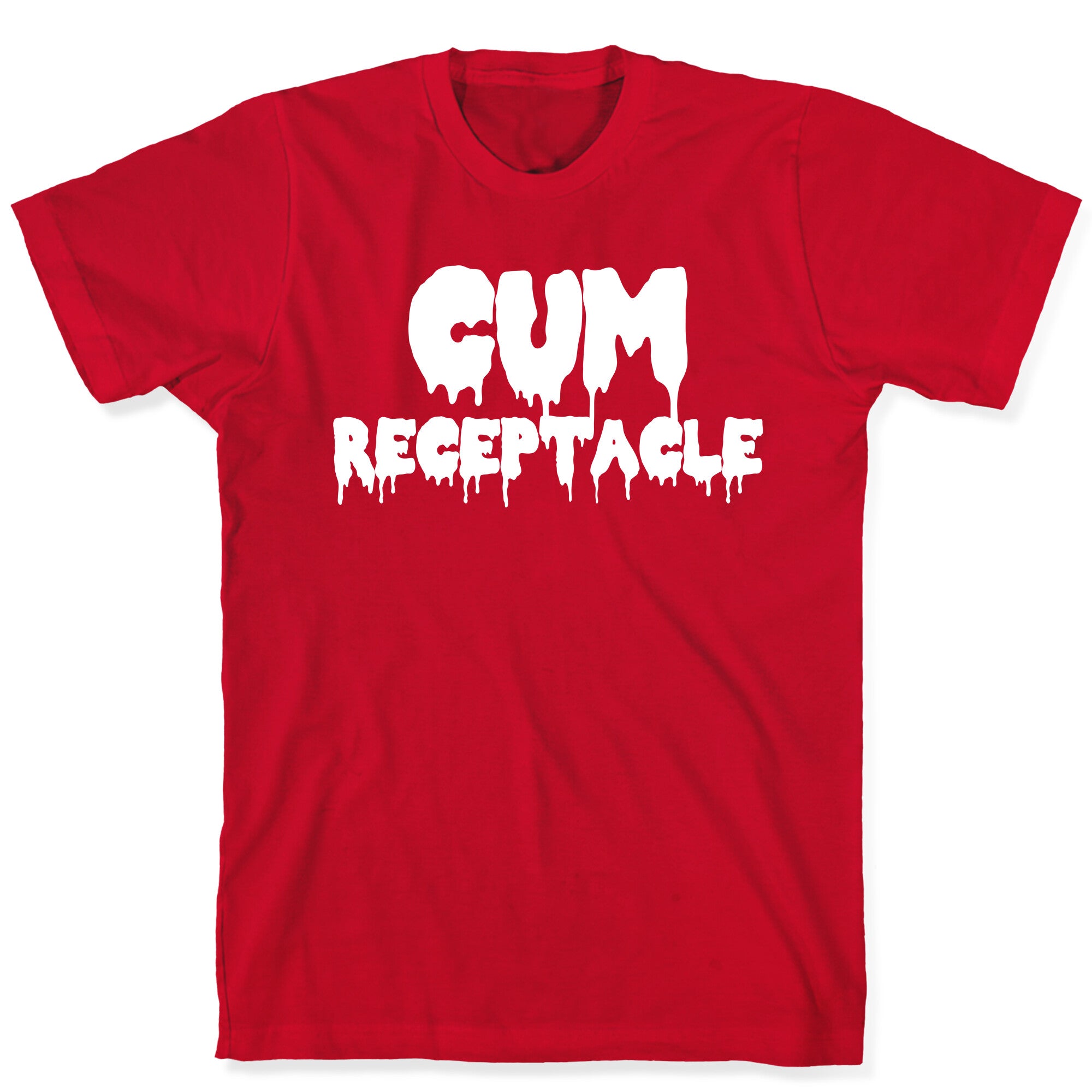 Cum Receptacle T-Shirt