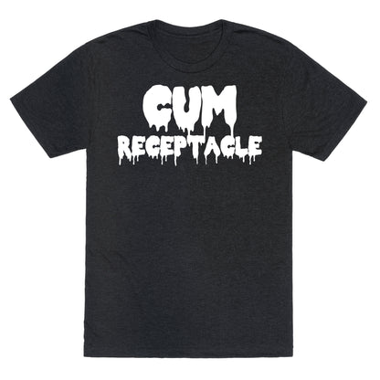 Cum Receptacle Unisex Triblend Tee