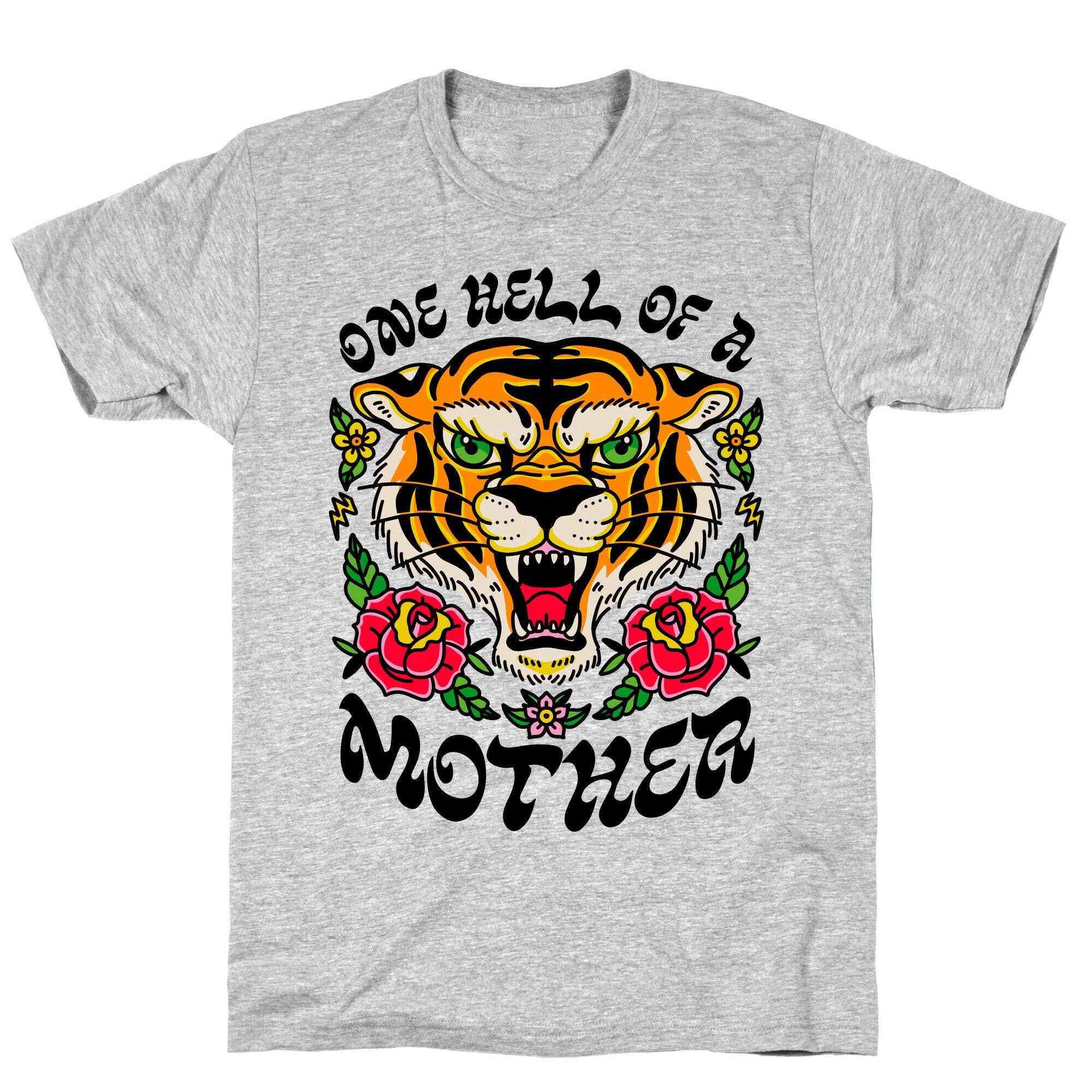 One Hell of a Mother T-Shirt