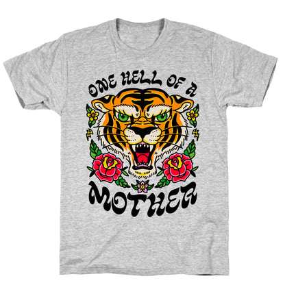 One Hell of a Mother T-Shirt