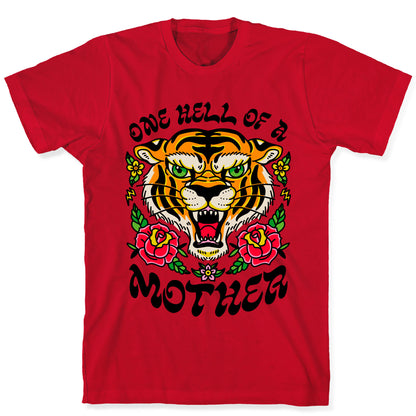 One Hell of a Mother T-Shirt