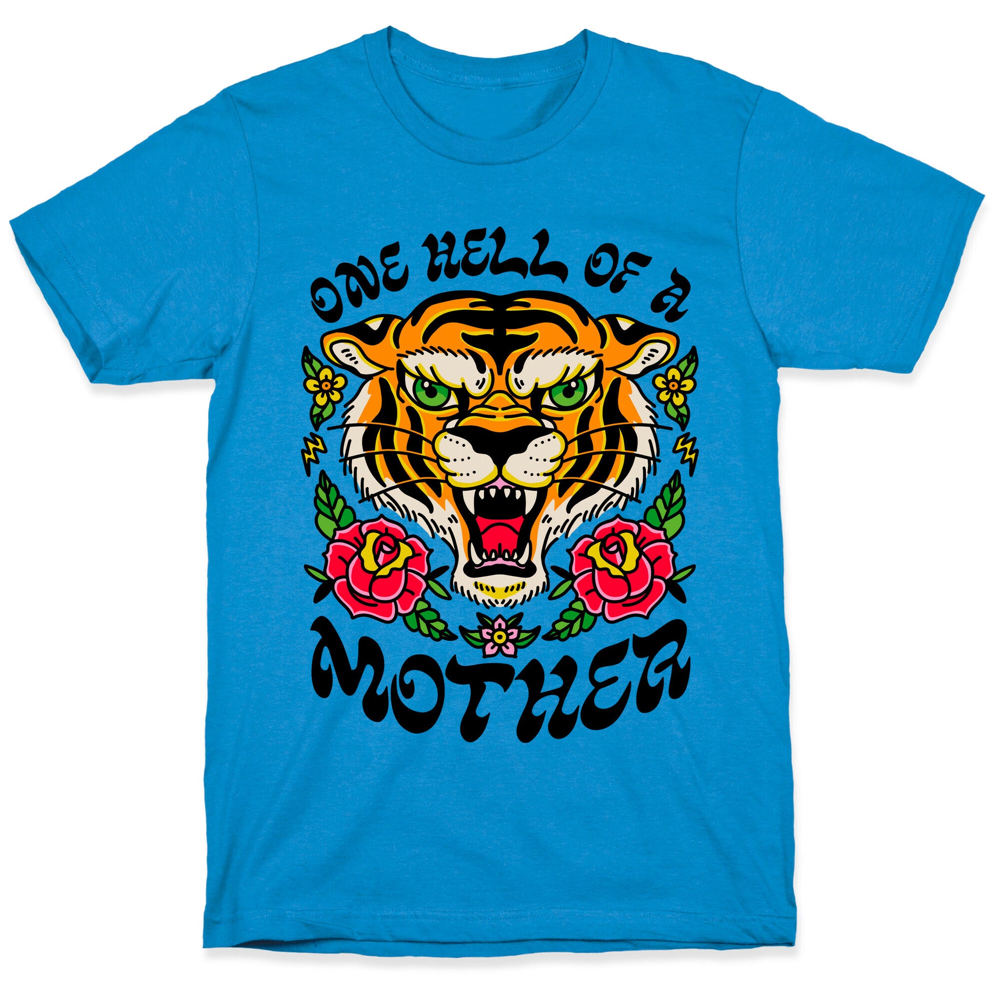 One Hell of a Mother T-Shirt