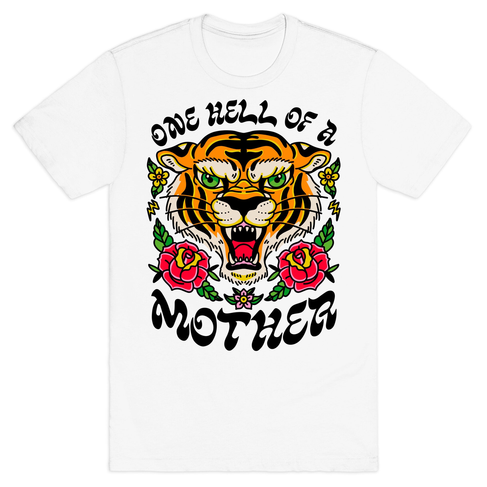 One Hell of a Mother T-Shirt