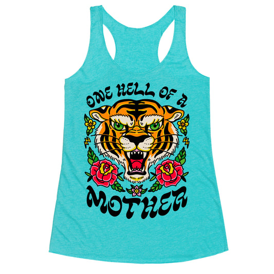 One Hell of a Mother Racerback Tank