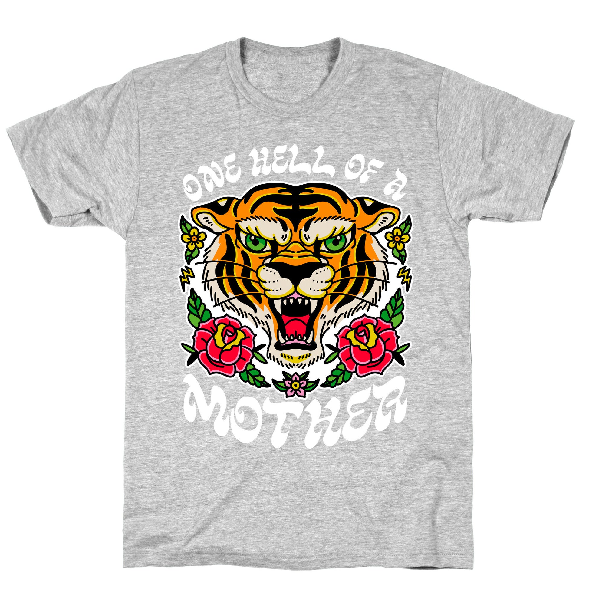 One Hell of a Mother T-Shirt