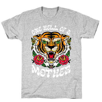 One Hell of a Mother T-Shirt