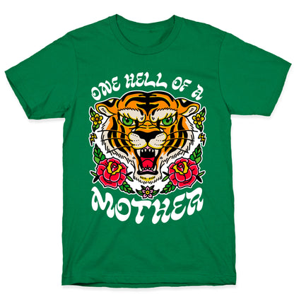 One Hell of a Mother T-Shirt