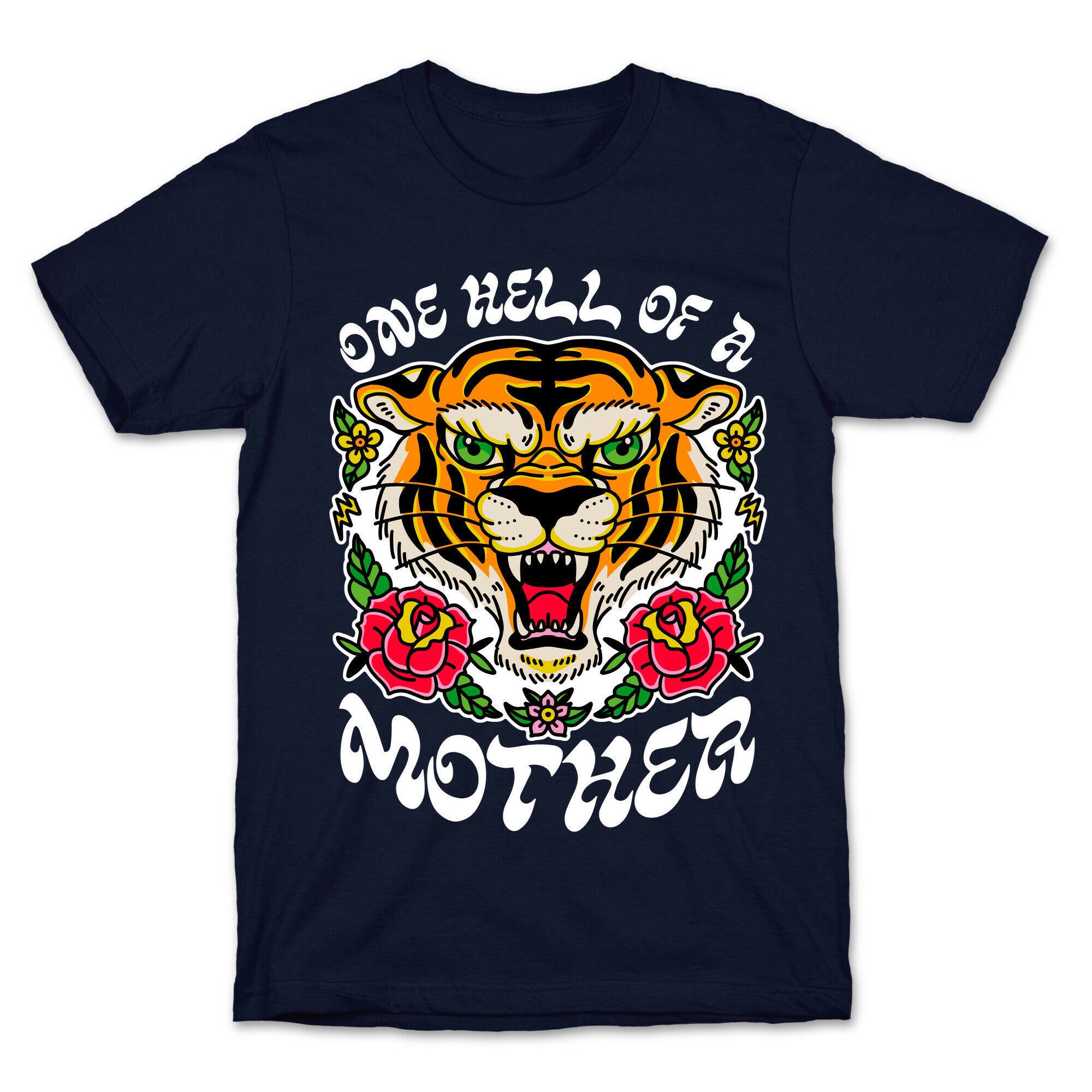 One Hell of a Mother T-Shirt