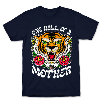 One Hell of a Mother T-Shirt