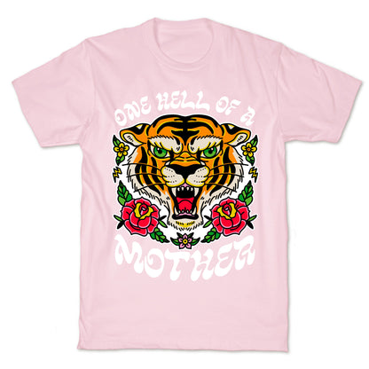 One Hell of a Mother T-Shirt