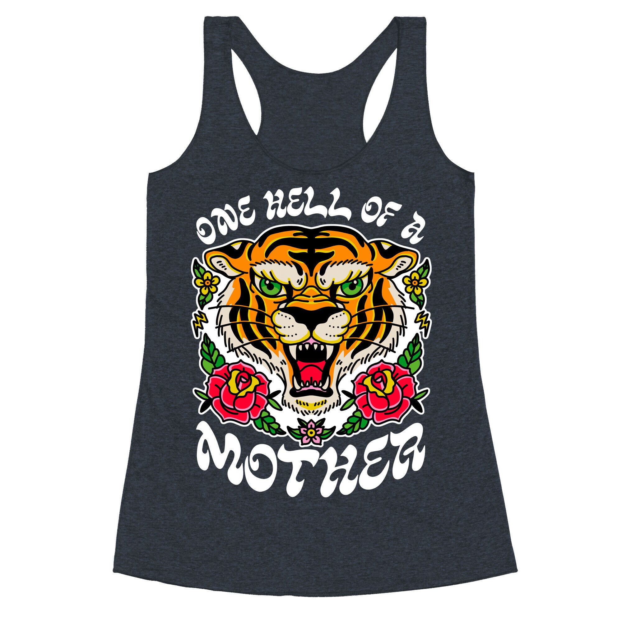 One Hell of a Mother Racerback Tank