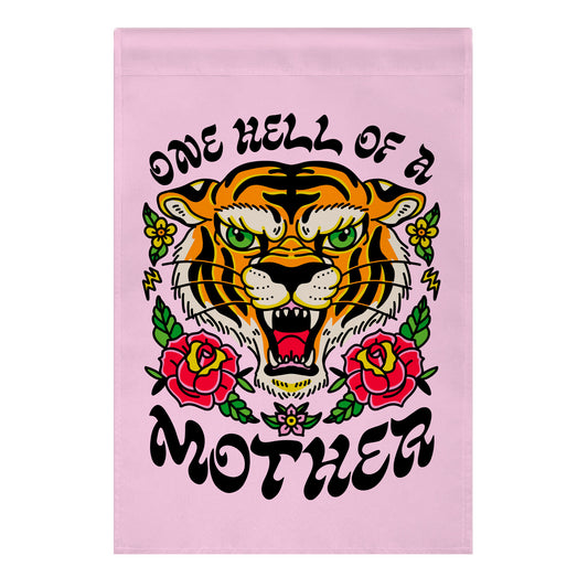 One Hell of a Mother Garden Flag