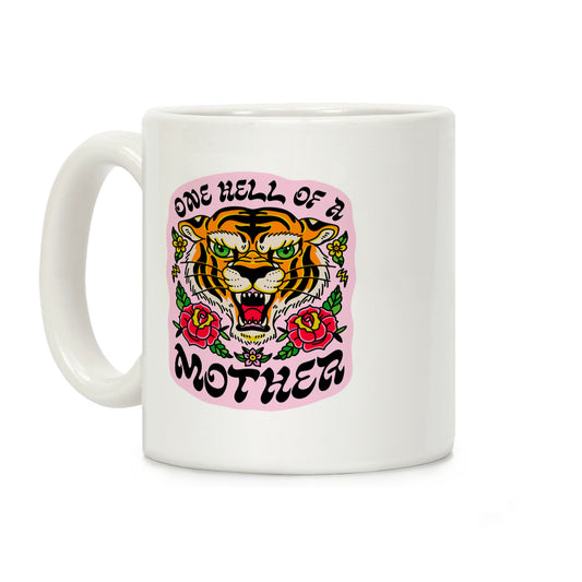 One Hell of a Mother Coffee Mug