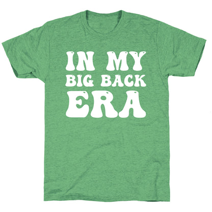 In My Big Back Era Unisex Triblend Tee