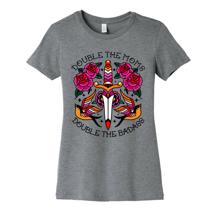 Double The Moms Double The Badass Womens Cotton Tee