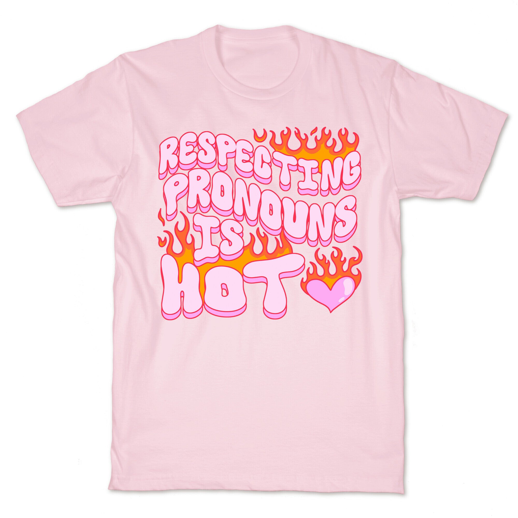 Respecting Pronouns Is Hot T-Shirt