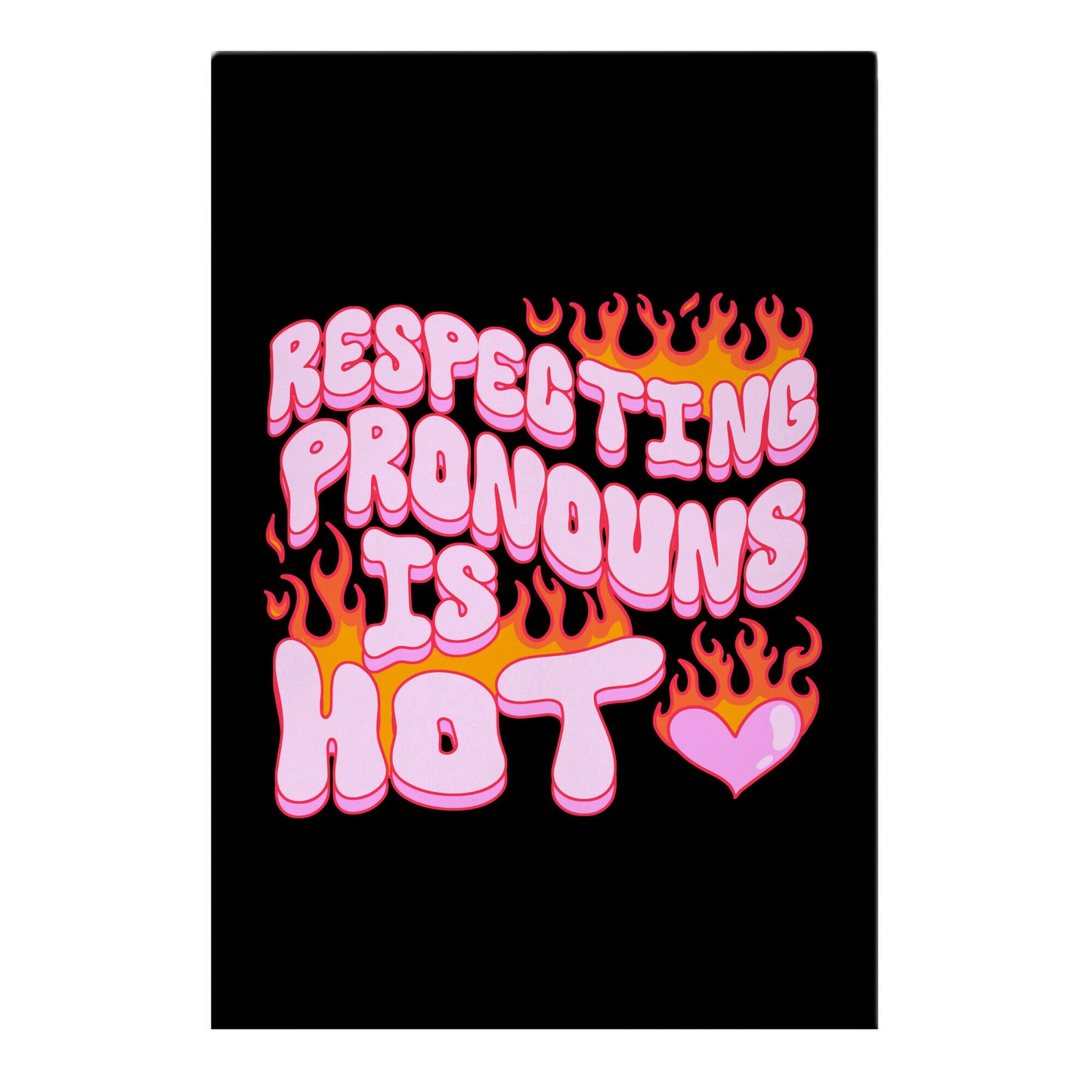 Respecting Pronouns Is Hot Garden Flag