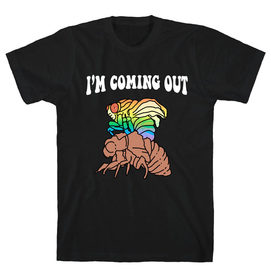 I'm Coming Out  T-Shirt