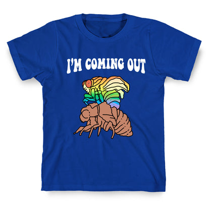 I'm Coming Out  T-Shirt