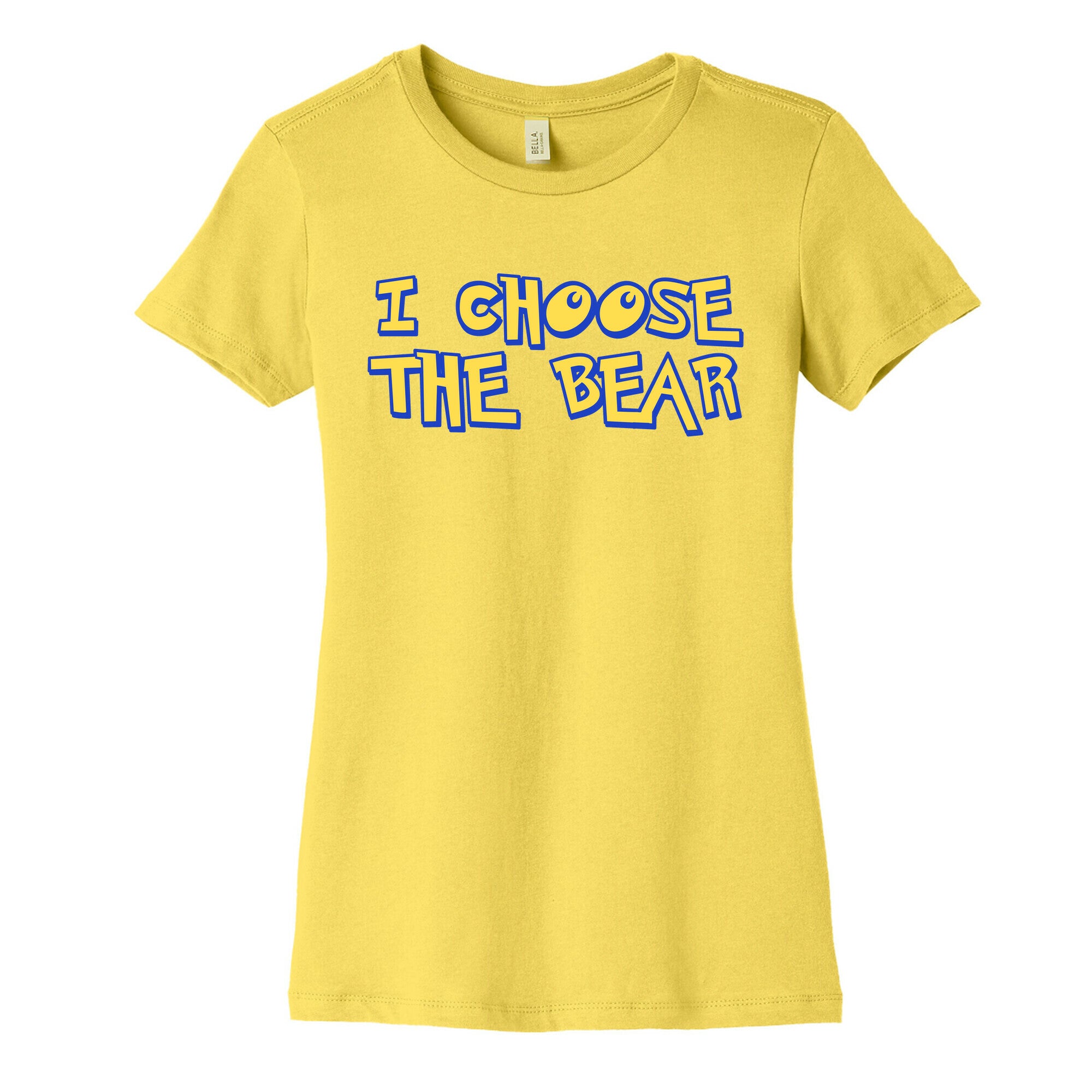I Choose The Bear (90s Parody) Women's Cotton Tee
